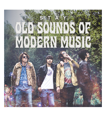 Stay - Old Sounds of Modern Music